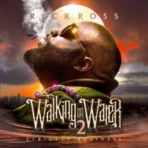 Rick Ross - Walking On Water 2